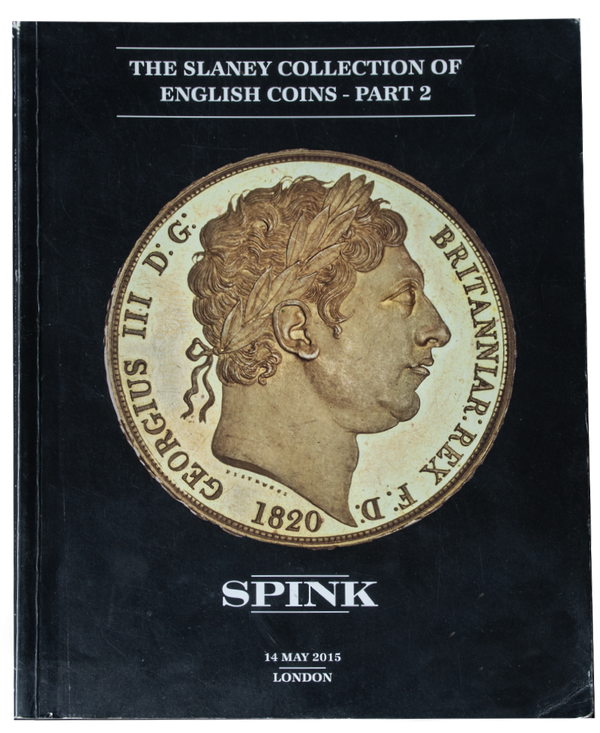 The slaney Collection of English coins - Part 2. Spink 14th May 2015