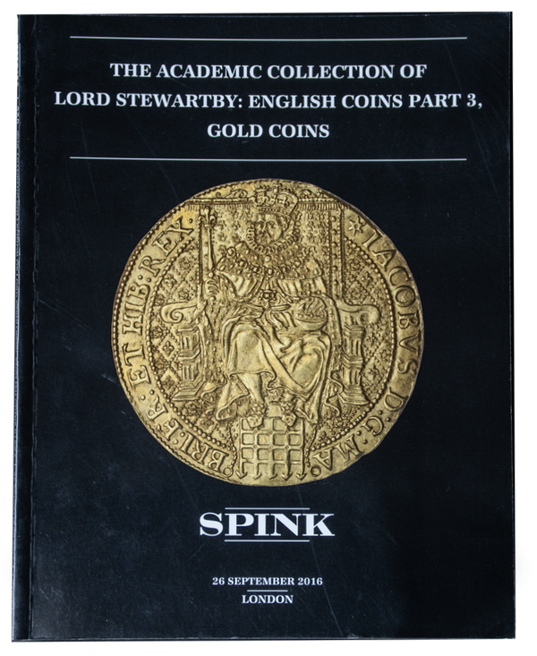 The Academic Collection of Lord Stewartby; English Coins Part 3  GOLD Coins